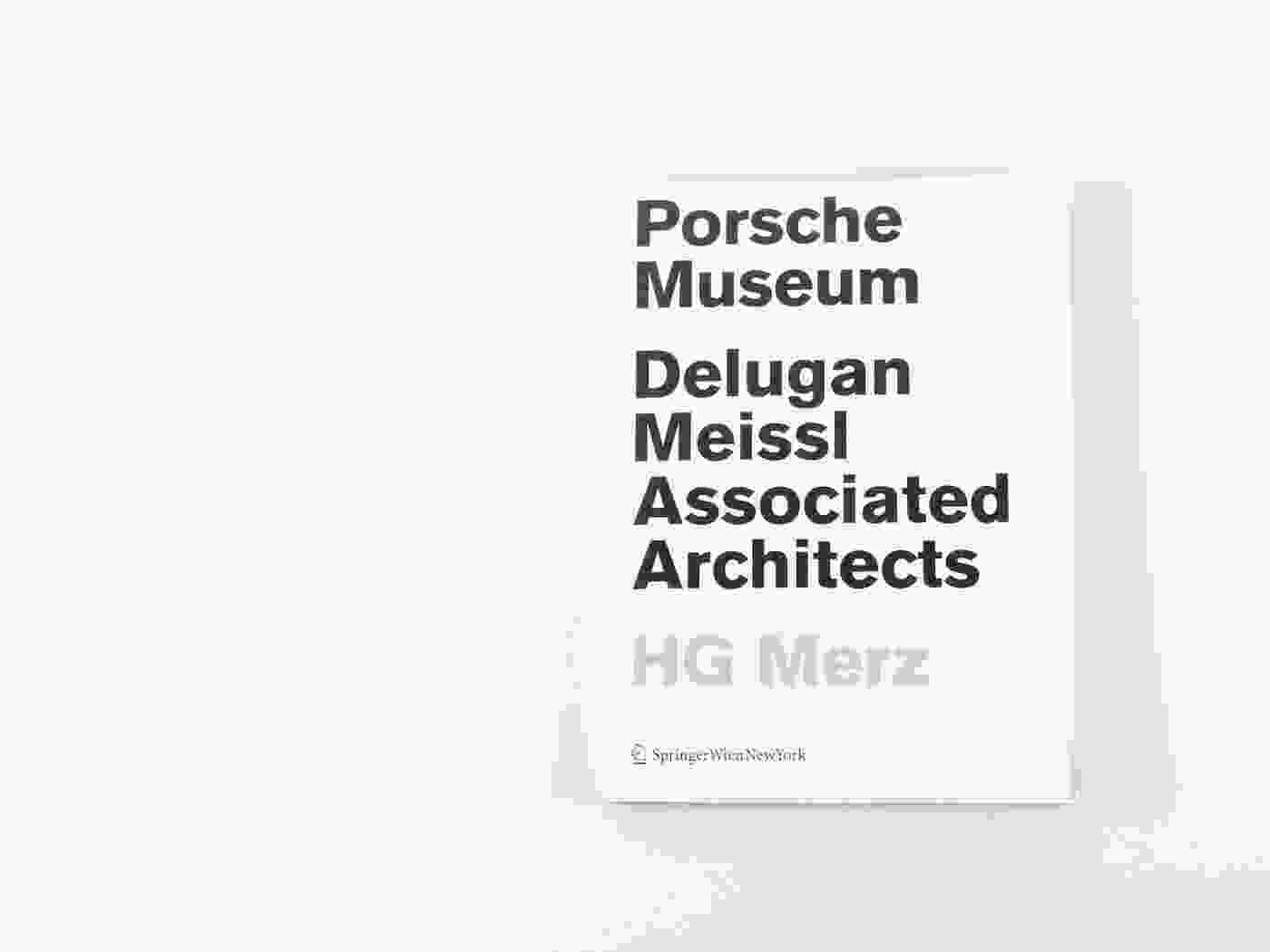 Porsche Museum Delugan Meissl Associated Architects Book 01
